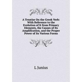 

Книга A Treatise On the Greek Verb