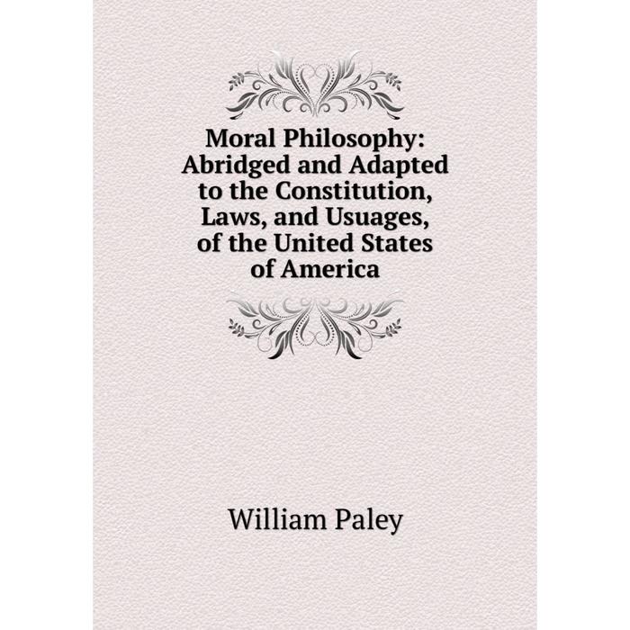 фото Книга moral philosophy: abridged and adapted to the constitution, laws, and usuages, of the united states of america nobel press