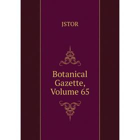 

Книга Botanical Gazette, Volume 65. JSTOR