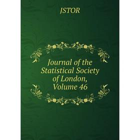 

Книга Journal of the Statistical Society of London, Volume 46