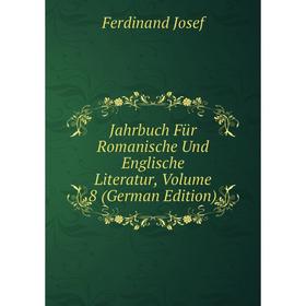 

Книга Jahrbuch Für Romanische Und Englische Literatur, Volume 8 (German Edition). Ferdinand Josef