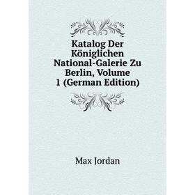 

Книга Katalog Der Königlichen National-Galerie Zu Berlin, Volume 1