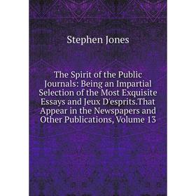 

Книга The Spirit of the Public Journals