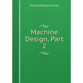 

Книга Machine Design, Part 2