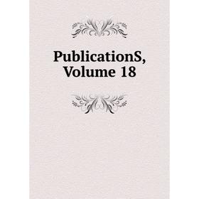 

Книга PublicationS, Volume 18