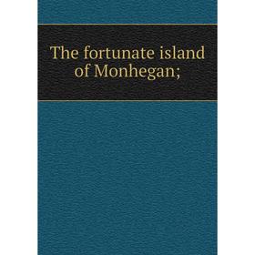 

Книга The fortunate island of Monhegan