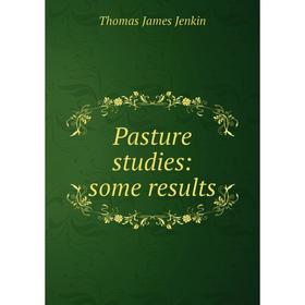 

Книга Pasture studies: some results