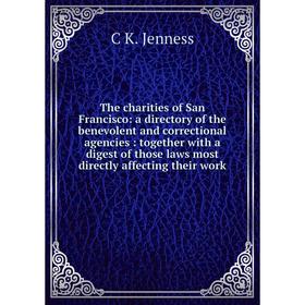 

Книга The charities of San Francisco