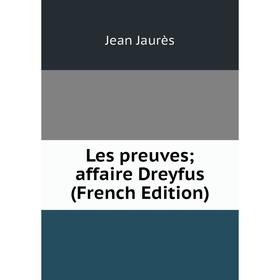 

Книга Les preuves; affaire Dreyfus