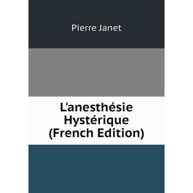 

Книга L'anesthésie Hystérique