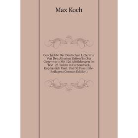 

Книга Geschichte Der Deutschen Litteratur Von Den Ältesten Zeiten Bis Zur Gegenwart: Mit 126 Abbildungen Im Text, 25 Tafeln in Farbendruck, Kupferstic