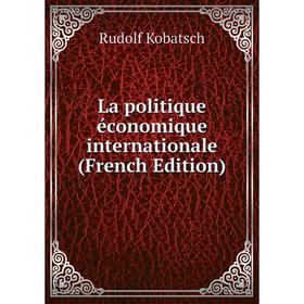 

Книга La politique économique internationale