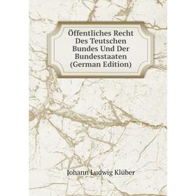 

Книга Öffentliches Recht Des Teutschen Bundes und der Bundesstaaten