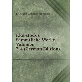 

Книга Klopstock's Sämmtliche Werke, Volumes 3-4