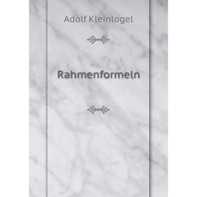 

Книга Rahmenformeln. Adolf Kleinlogel