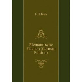 

Книга Riemann'sche Flächen (German Edition). Felix Klein