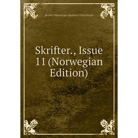 

Книга Skrifter., Issue 11 (Norwegian Edition). Norske Videnskaps-akademi I Oslo Klasse