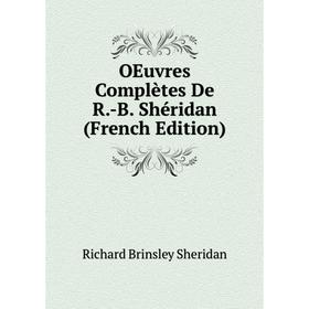 

Книга Oeuvres complètes De R-B Shéridan