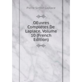 

Книга Oeuvres complètes De Laplace, Volume 10