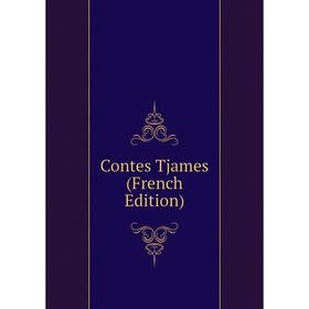 

Книга Contes Tjames (French Edition)