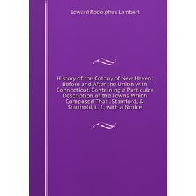 

Книга History of the Colony of New Haven