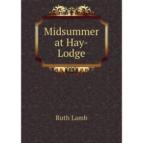 

Книга Midsummer at Hay-Lodge