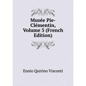 

Книга Musée Pie-Clémentin, Volume 3