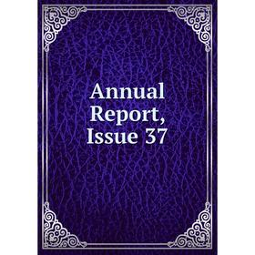 

Книга Annual Report, Issue 37