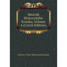 

Книга Sborník Historického Krouku, Volume 4 (Czech Edition). Drustvo Vlast Historický Krouek