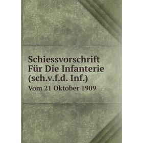 

Книга Schiessvorschrift Für Die Infanterie (sch.v.f.d. Inf.) Vom 21 Oktober 1909. Prussia. Kriegsministerium