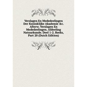 

Книга Verslagen En Mededeelingen Der Koninklijke Akademie &c. Afterw