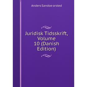 

Книга Juridisk Tidsskrift, Volume 10 (Danish Edition)