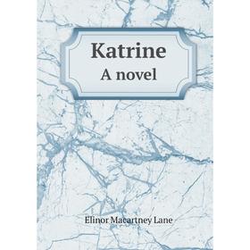 

Книга KatrineA novel