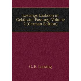 

Книга Lessings Laokoon in Gekürzter Fassung, Volume 2