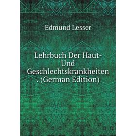 

Книга Lehrbuch Der Haut- Und Geschlechtskrankheiten