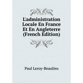 

Книга L'administration Locale En France Et En Angleterre