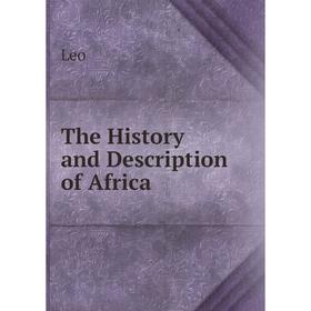 

Книга The History and Description of Africa. Leo