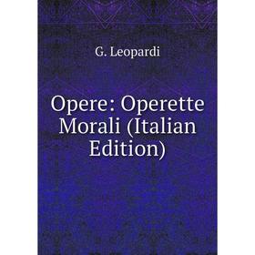 

Книга Opere: Operette Morali