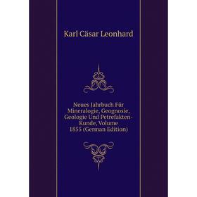 

Книга Neues Jahrbuch Für Mineralogie, Geognosie, Geologie Und Petrefakten-kunde, Volume 1855