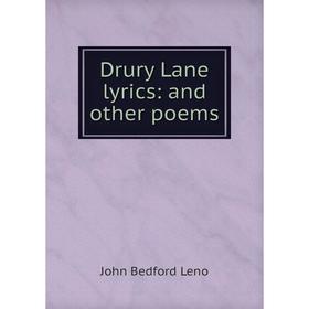 

Книга Drury Lane lyrics: and other poems. John Bedford Leno