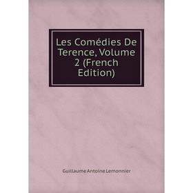 

Книга Les Comédies De Terence, Volume 2