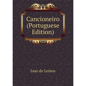 

Книга Cancioneiro (Portuguese Edition). Joao de Lemos