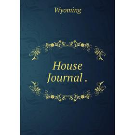 

Книга House Journal . Wyoming