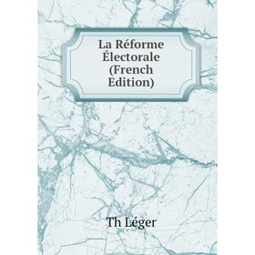 

Книга La Réforme Électorale