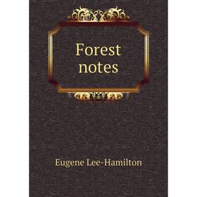 

Книга Forest notes. Eugene Lee-Hamilton