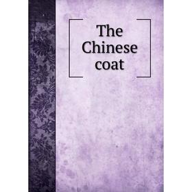 

Книга The Chinese coat