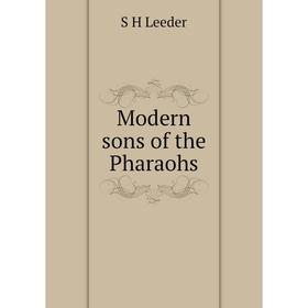 

Книга Modern sons of the Pharaohs