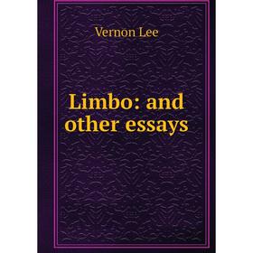 

Книга Limbo: and other essays