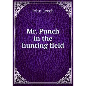 

Книга Mr Punch in the hunting field