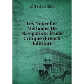 

Книга Les Nouvelles Méthodes De Navigation: Étude Critique